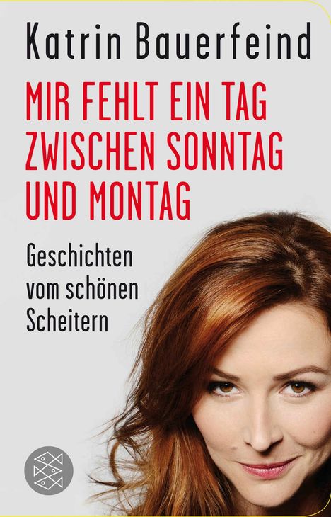 Katrin Bauerfeind: Mir fehlt ein Tag zwischen Sonntag und Montag, Buch