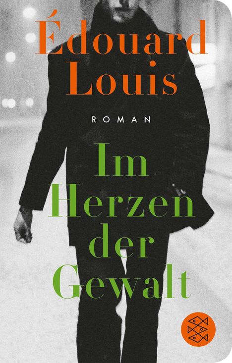 Édouard Louis: Im Herzen der Gewalt, Buch