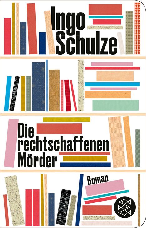Ingo Schulze: Die rechtschaffenen Mörder, Buch