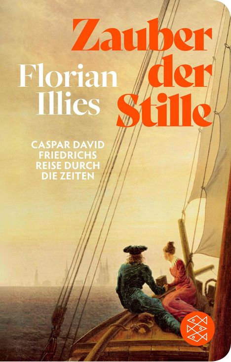 „Zauber der Stille“, „Florian Illies“, „Caspar David Friedrichs Reise durch die Zeiten“. Zwei Personen auf einem Segelschiff.