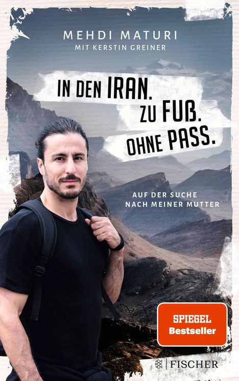 Mehdi Maturi: In den Iran. Zu Fuß. Ohne Pass., Buch