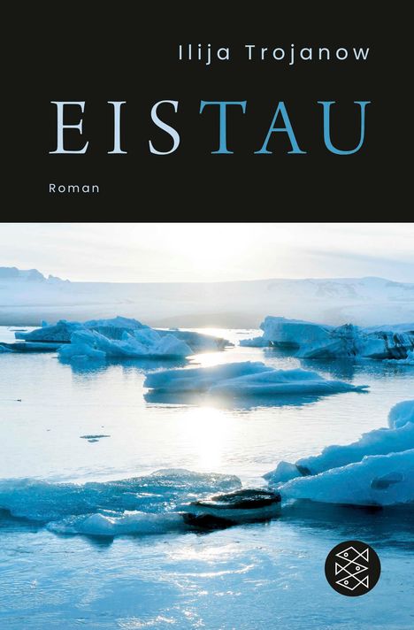 Ilija Trojanow: EisTau, Buch