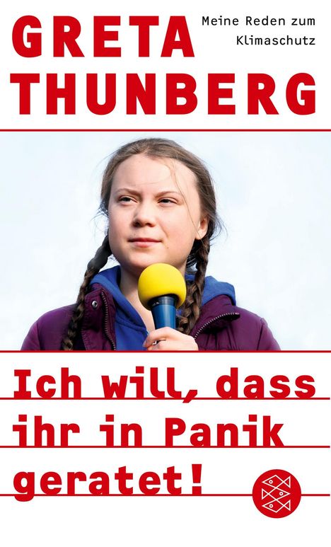 Greta Thunberg (geb. 2003): Ich will, dass ihr in Panik geratet!, Buch