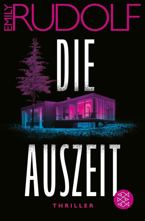"EMILY RUDOLF DIE AUSZEIT THRILLER" in Weiß und Pink. Modernes Haus mit blau-rosa Beleuchtung und Baum.
