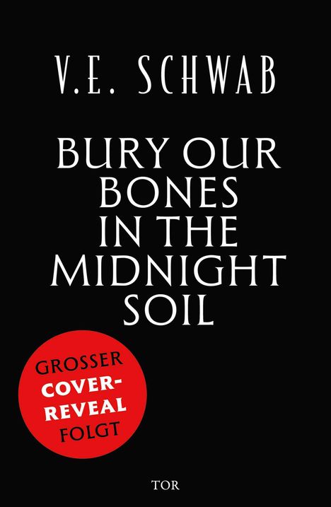 V. E. Schwab: Bury Our Bones in the Midnight Soil, Buch