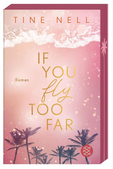 Tine Nell: If You Fly Too Far, Buch