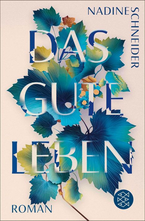 „Nadine Schneider“ und „Das gute Leben“. Unter den Texten ein Arrangement aus grün-blauen Blättern.