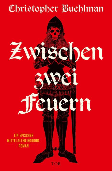 "Zwischen zwei Feuern", "Ein epischer Mittelalter-Horror-Roman". Illustration: Ritter mit Totenkopf auf rotem Hintergrund.