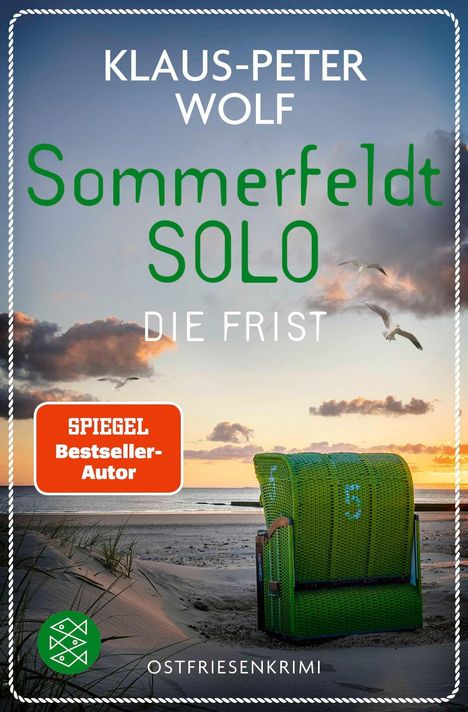 Titel: Sommerfeldt SOLO - DIE FRIST. Autor: Klaus-Peter Wolf. "SPIEGEL Bestseller-Autor". Ostfriesland: Strandkorb bei Sonnenuntergang.