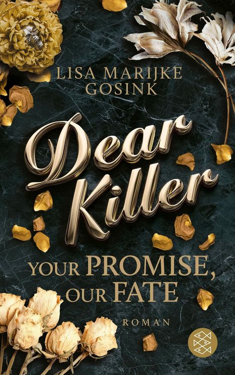 „Dear Killer“ in goldener Schrift, darüber „Lisa Marijke Gosink“. Dazwischen trockene Blumen auf dunklem Hintergrund.