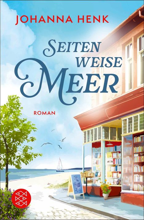 "Johanna Henk", "Seitenweise Meer", "Roman". Illustration: Strandbuchladen, Meerblick, Segelboot, Möwen, Baum, Pflanzen.