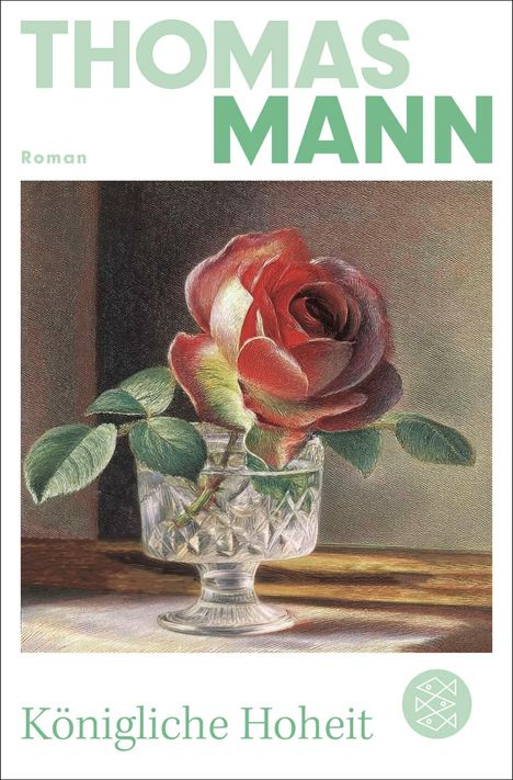 Text: "THOMAS MANN", "Roman", "Königliche Hoheit". Illustration: Rote Rose in einem Kristallglas.