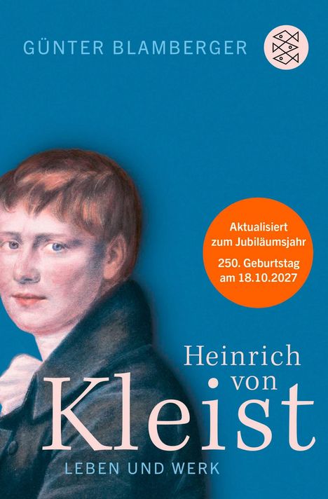 Text: "Günter Blamberger. Aktualisiert zum Jubiläumsjahr. 250. Geburtstag am 18.10.2027. Heinrich von Kleist Leben und Werk." Illustration eines Mannes.