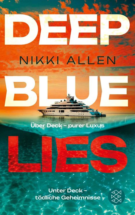 "DEEP BLUE LIES", Nikki Allen. Über Deck – purer Luxus. Unter Deck – tödliche Geheimnisse. Yacht bei Sonnenuntergang.