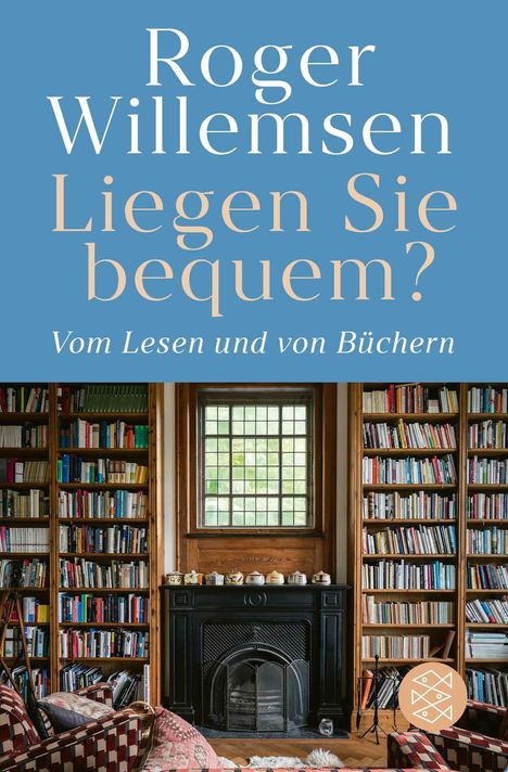 "Roger Willemsen. Liegen Sie bequem? Vom Lesen und von Büchern." Bücherregale umrahmen ein Fenster über einem Kamin.