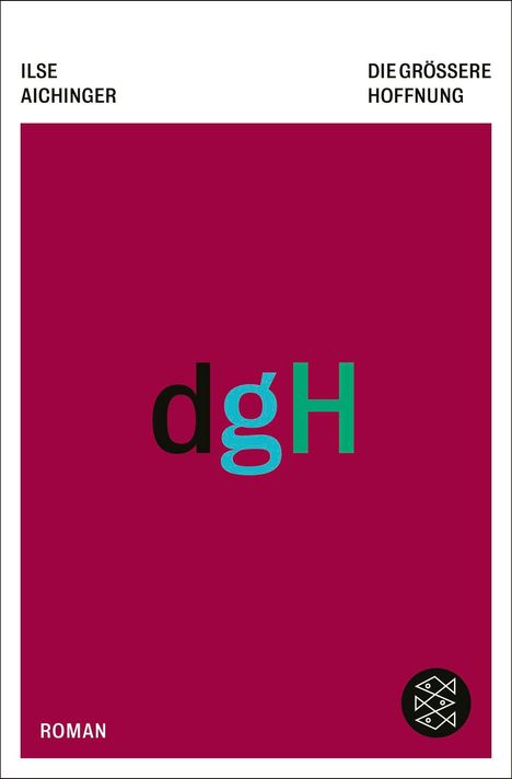 Oben: "ILSE AICHINGER" und "DIE GRÖSSERE HOFFNUNG". Mitte: "dgH". Unten: "ROMAN". Dunkelroter Hintergrund.