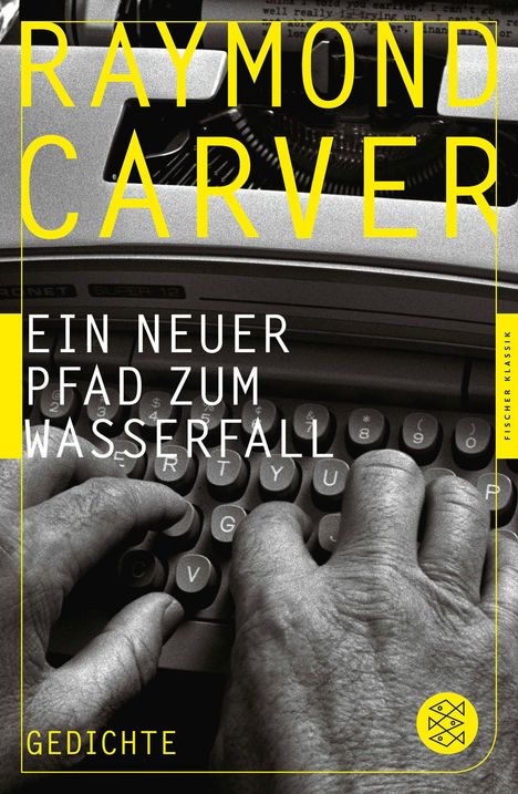 Raymond Carver: Ein neuer Pfad zum Wasserfall, Buch