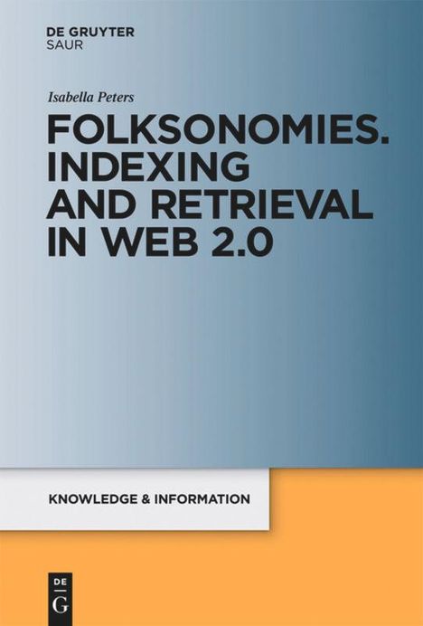 Isabella Peters: Folksonomies. Indexing and Retrieval in Web 2.0, Buch