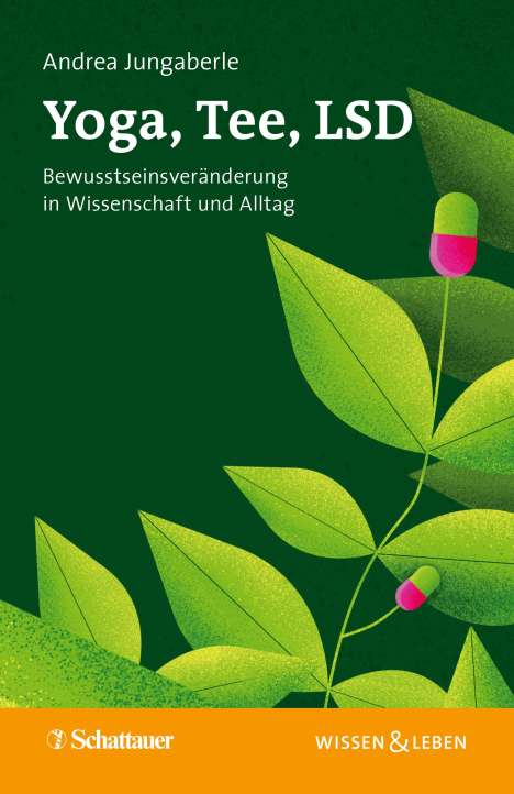 Andrea Jungaberle: Yoga, Tee, LSD (Wissen &amp; Leben), Buch