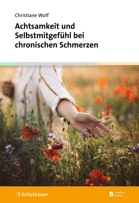 Christiane Wolf: Achtsamkeit und Selbstmitgefühl bei chronischen Schmerzen, Buch