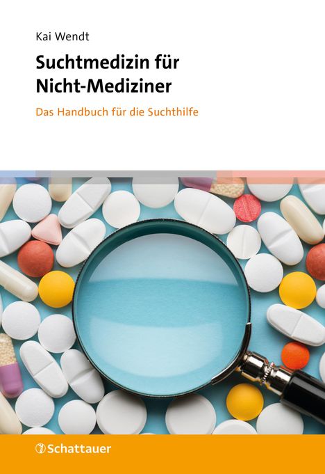 Kai Wendt: Suchtmedizin für Nicht-Mediziner, Buch