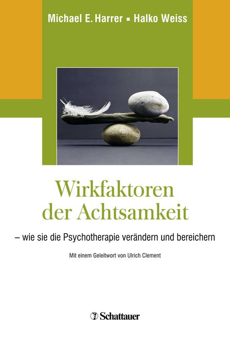 Michael E. Harrer: Wirkfaktoren der Achtsamkeit, Buch