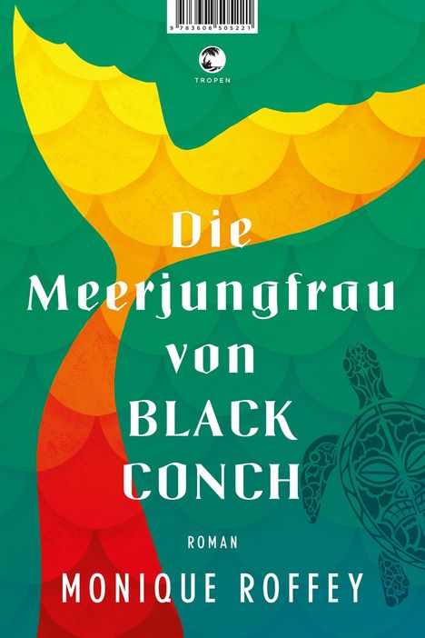 Monique Roffey: Die Meerjungfrau von Black Conch, Buch