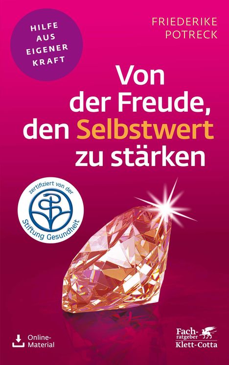 Friederike Potreck-Rose: Von der Freude, den Selbstwert zu stärken (Fachratgeber Klett-Cotta), Buch