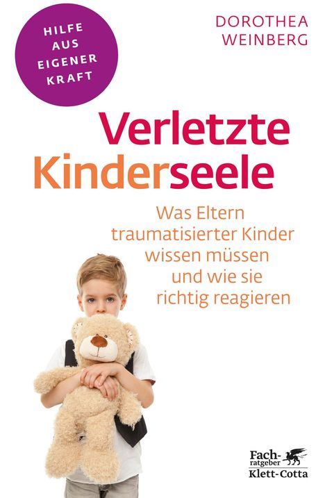 Dorothea Weinberg: Verletzte Kinderseele (Fachratgeber Klett-Cotta), Buch