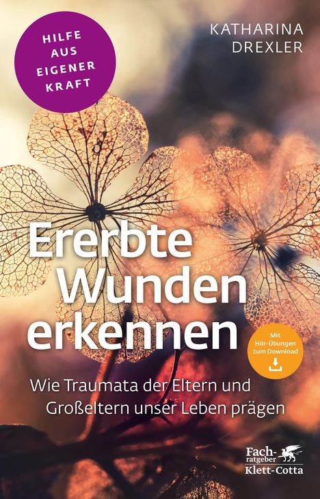 Katharina Drexler: Ererbte Wunden erkennen (Fachratgeber Klett-Cotta), Buch