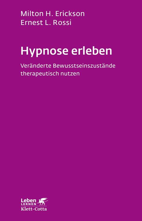 Milton H. Erickson: Hypnose erleben (Leben lernen, Bd. 168), Buch