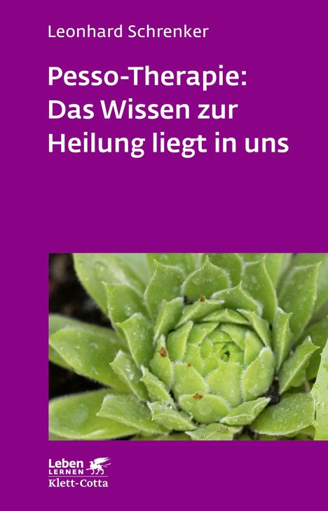 Leonhard Schrenker: Pesso-Therapie: Das Wissen zur Heilung liegt in uns, Buch