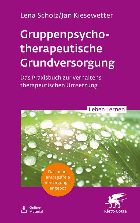 Lena Scholz: Gruppentherapeutische Grundversorgung (Leben Lernen, Bd. 345), Buch