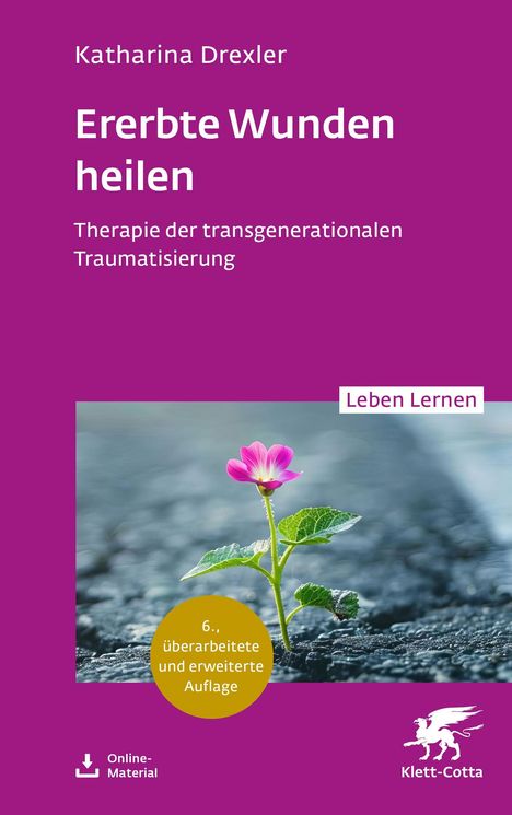 Katharina Drexler: Ererbte Wunden heilen (Leben Lernen, Bd. 360), Buch
