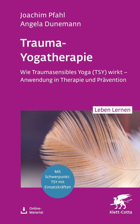 Titel: Trauma-Yogatherapie. Autoren: Joachim Pfahl, Angela Dunemann. Motiv: Nahaufnahme einer Feder. Logo unten: Klett-Cotta.