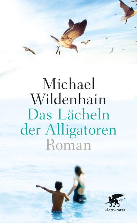 Michael Wildenhain: Das Lächeln der Alligatoren, Buch