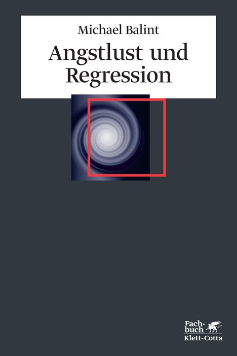 Michael Balint: Angstlust und Regression, Buch