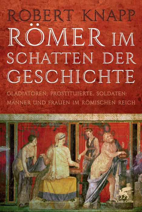 Robert Knapp: Römer im Schatten der Geschichte, Buch