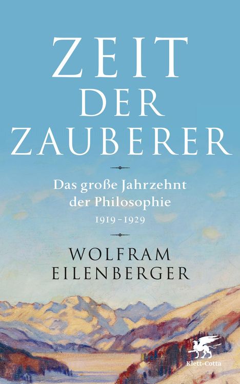 Wolfram Eilenberger: Zeit der Zauberer, Buch