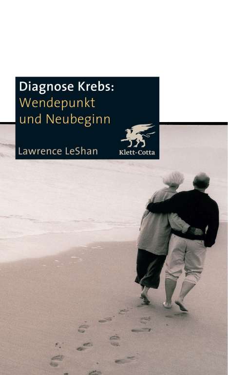 Lawrence LeShan: Diagnose Krebs. Wendepunkt und Neubeginn, Buch