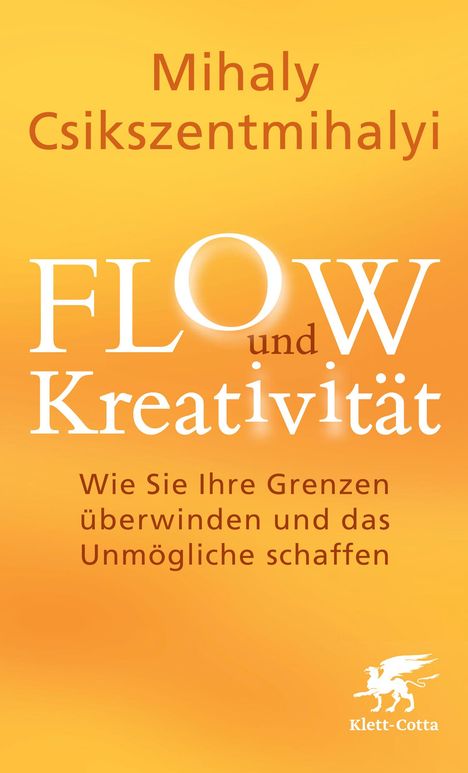 Mihaly Csikszentmihalyi: FLOW und Kreativität, Buch