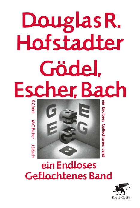 Douglas Hofstadter: Gödel, Escher, Bach - ein Endloses Geflochtenes Band, Buch