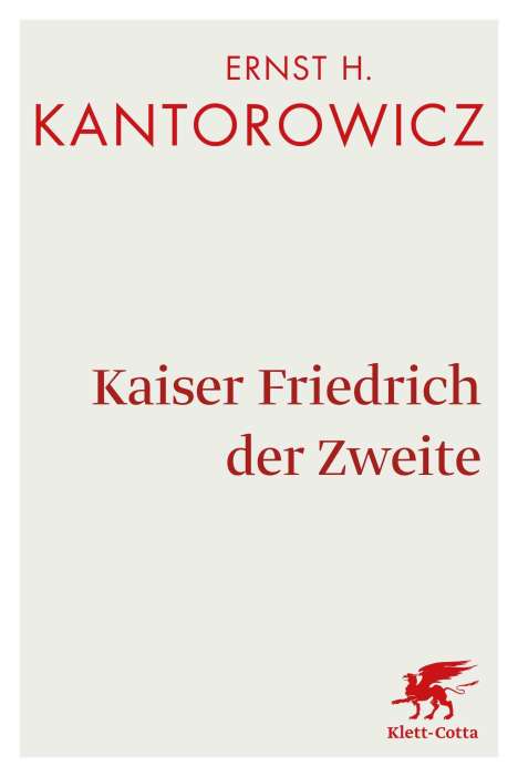 Ernst H Kantorowicz: Kaiser Friedrich der Zweite, Buch