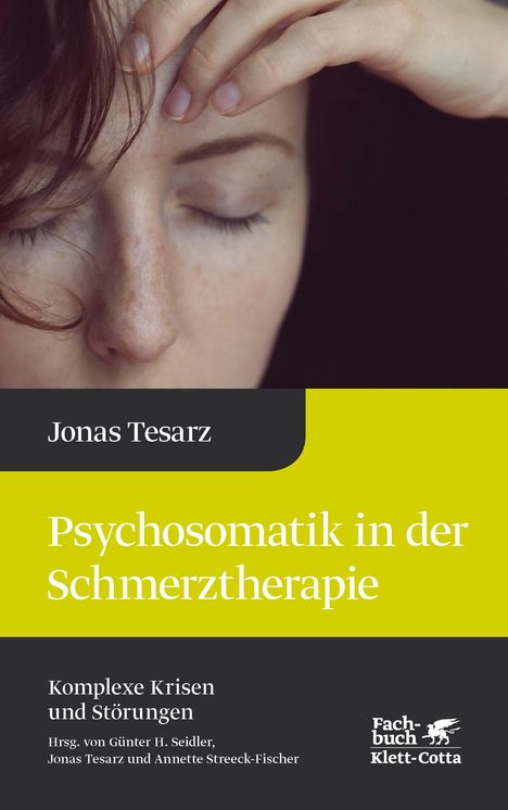 Jonas Tesarz: Psychosomatik in der Schmerztherapie, Buch