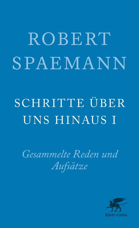 "Robert Spaemann, Schritte über uns hinaus I, Gesammelte Reden und Aufsätze." Blauer Hintergrund, Klett-Cotta Logo.