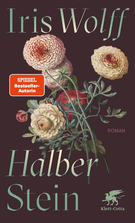 Titel: "Halber Stein" von Iris Wolff. "SPIEGEL Bestseller-Autorin". Blumenillustration auf dunklem Hintergrund.