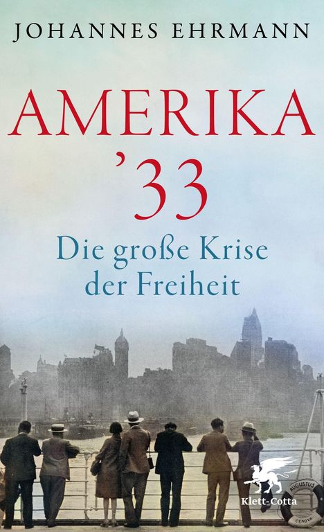 Titel: "Amerika '33: Die große Krise der Freiheit." Menschen am Ufer mit Blick auf Skyline, ein Klett-Cotta Logo.