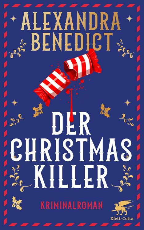 "Alexandra Benedict: Der Christmas Killer. Kriminalroman." Illustration mit zerbrochenem Knallbonbon, Blutspritzern, goldenen Blättern.