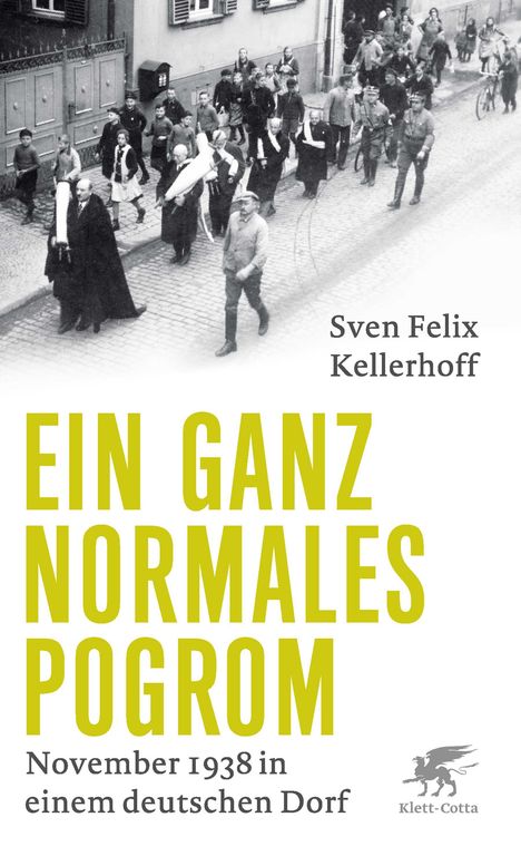 Sven Felix Kellerhoff: Ein ganz normales Pogrom, Buch