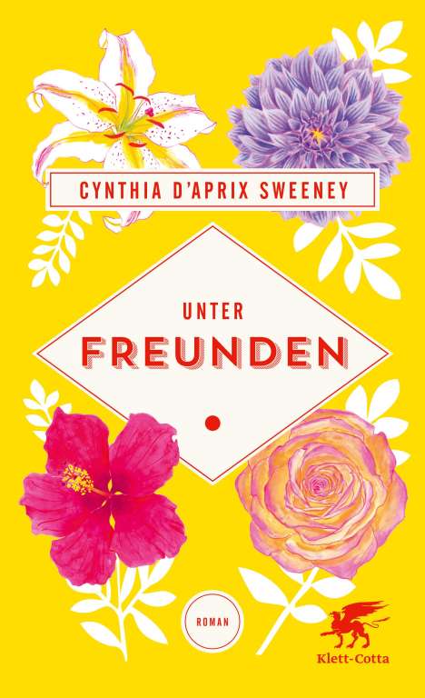 Cynthia D'Aprix Sweeney: Unter Freunden, Buch
